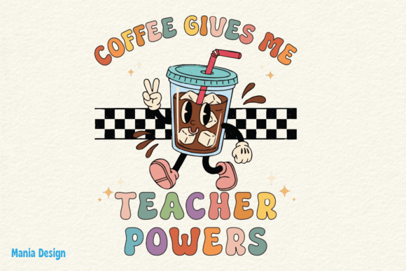 Coffee Gives Me Teacher Powers Retro PNG: A Unique Blend of Nostalgia and Creativity