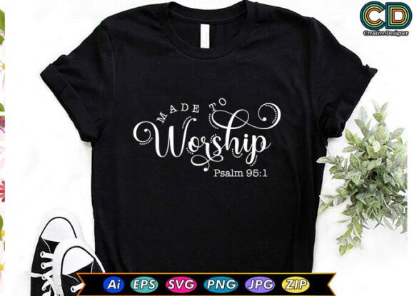 Made to Worship T-shirt Designs: A Creative Expression of Faith